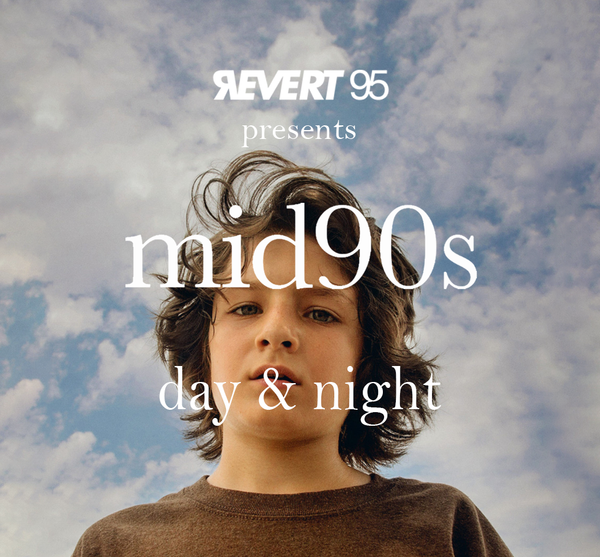 Revert 95 presents: Mid 90s offíciële première